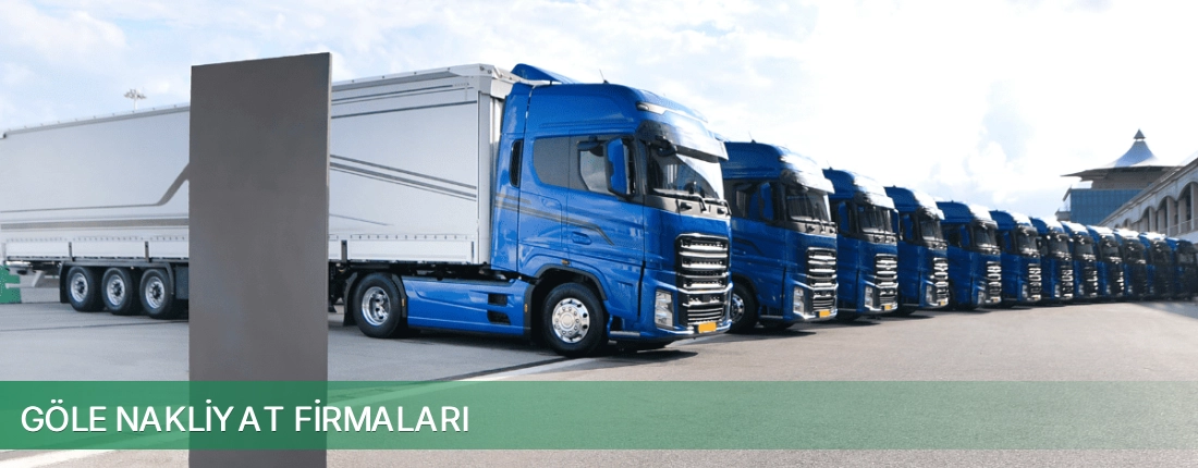 Göle Nakliyat Taşımacılık Göle Nakliyat Taşımacılık